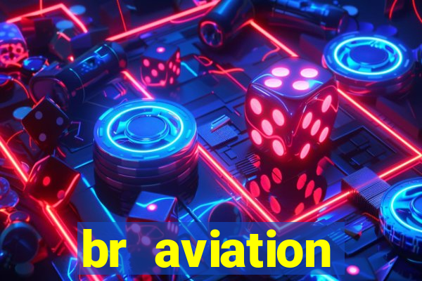 br aviation trabalhe conosco